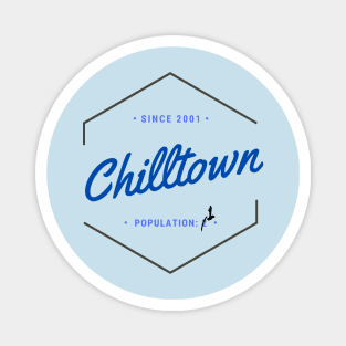 Chilltown, Pop. 1 Magnet